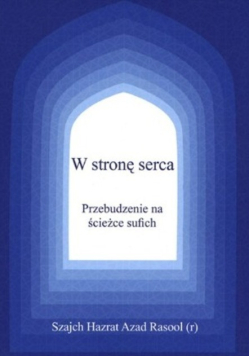 W stronę serca Przebudzenie na ścieżce sufich