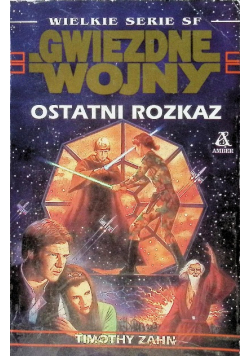 Gwiezdne Wojny Ostatni rozkaz