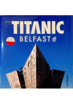 Titanic belfast przewodnik