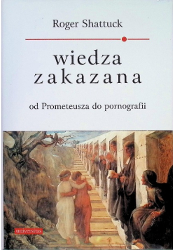 Wiedza zakazana od Prometeusza do pornografii