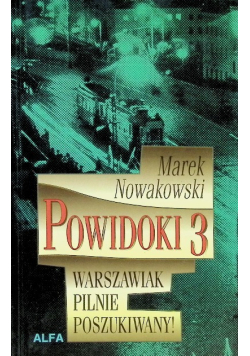 Powidoki 3 Warszawiak pilnie poszukiwany