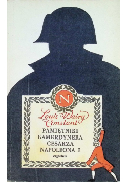 Pamiętniki Kamerdynera cesarza Napoleona I