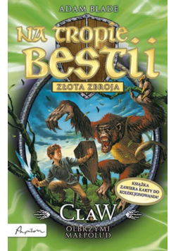 Na tropie bestii Złota zbroja Claw olbrzymi małpolud