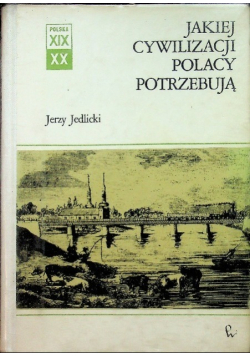 Jakiej cywilizacji Polacy potrzebują