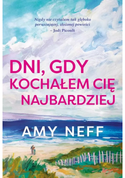 Dni gdy kochałem cię najbardziej