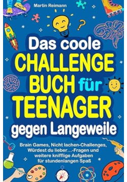 Das coole Challengebuch fur Teenager gegen Langeweile