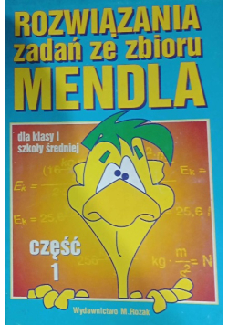 Rozwiązania zadań ze zbioru Mendla Część 1