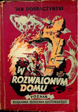 W rozwalonym domu 1948 r.
