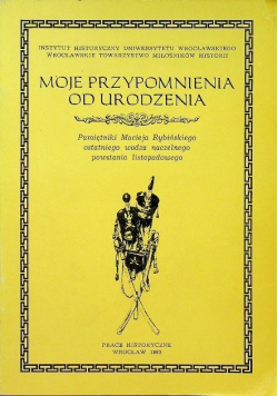 Moje przypomnienia od urodzenia