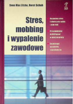 Stres mobbing i wypalanie zawodowe