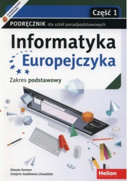 Informatyka Europejczyka Podręcznik dla szkół ponadgimnazjalnych Część 1