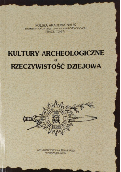Kultury archeologiczne a rzeczywistość dziejowa