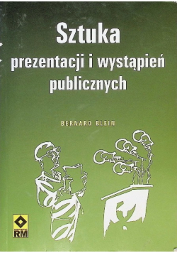 Sztuka prezentacji i wystąpień publicznych