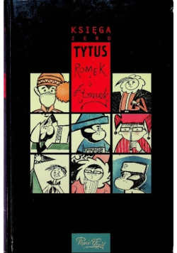 Tytus Romek i A Tomek Księga zero