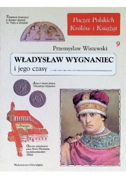 Poczet polskich królów i książąt 9 Władysław Wygna