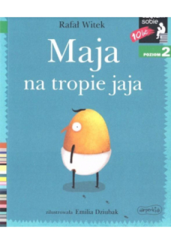 Czytam sobie - Maja na tropie jaja