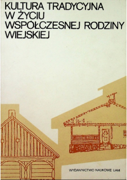 Kultura tradycyjna w życiu współczesnej rodziny wiejskiej