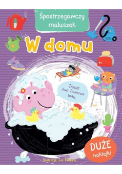 Spostrzegawczy maluszek. W domu