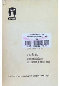 Skażenia promieniotwórcze chemiczne biologiczne