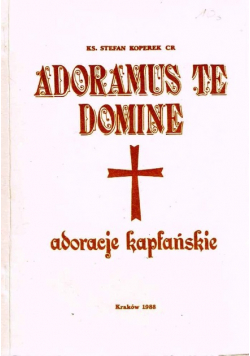 Adoramus te, Domine adoracje kapłańskie