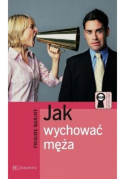 Jak wychować męża