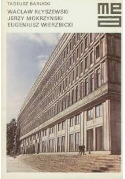 Wacław Kłyszewski Jerzy Mokrzyński Eugeniusz Wierzbicki