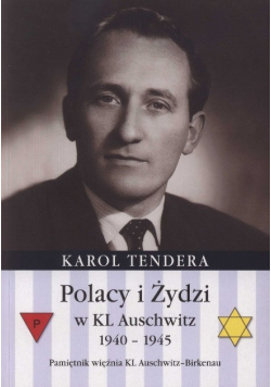 Polacy i żydzi w KL Auschwitz 1940 - 1945