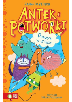 Antek i potworki Potworki w drodze Tom 6