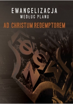 Ewangelizacja według planu Ad Christum Redemptorem