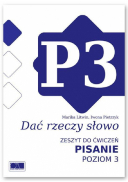 Dać rzeczy słowo zeszyt do ćwiczeń  Pisanie - poziom 3.