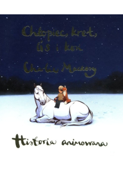 Chłopiec, kret, lis i koń Historia animowana