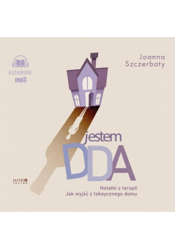 Jestem DDA Notatki z terapii. Notatki z terapii