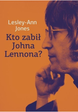Kto zabił Johna Lennona
