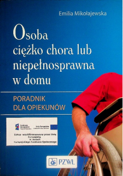 Osoba ciężko chora lub niepełnosprawna w domu