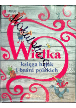 Wielka księga bajek i baśni polskich