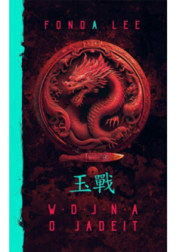 Saga o Zielonych Kościach Tom 2 Wojna o jadeit