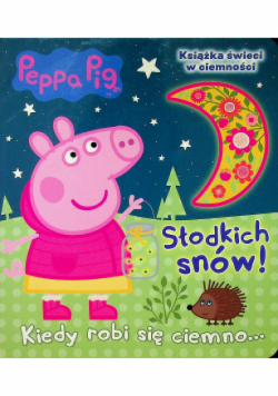 Świnka Peppa Kiedy robi się ciemno
