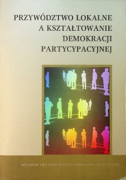 Przywództwo lokalne a kształtowanie demokracji partycypacyjnej