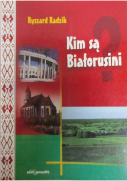 Kim są Białorusini
