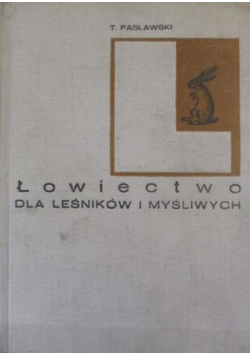 Łowiectwo dla leśników i myśliwych