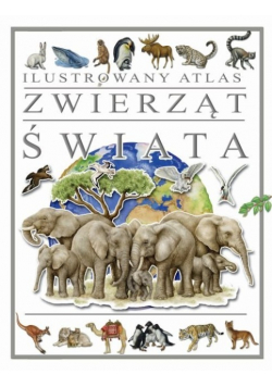 Ilustrowany atlas zwierząt świata