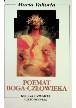 Poemat Boga-Człowieka, księga czwarta część pierwsza