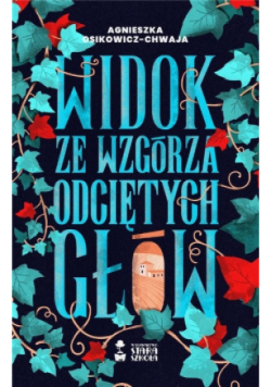 Widok ze wzgórza odciętych głów
