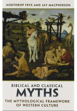 Biblical and Classical Myths: The Mythological Framework of Western Culture