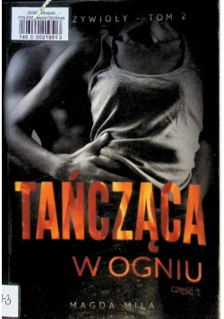 Żywioły Tom 2 Tańcząca w ogniu Część 1