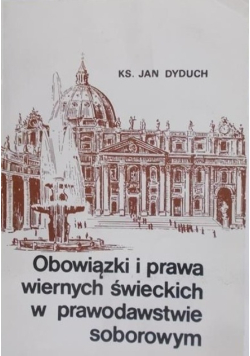 Obowiązki i prawa wiernych świeckich w prawodawstwie soborowym
