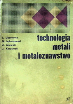 Technologia metali i metaloznawstwo