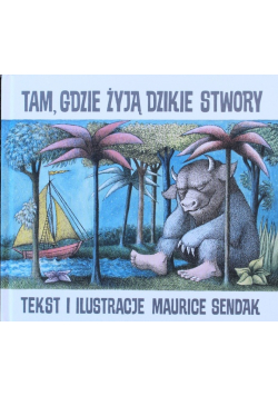 Tam, gdzie żyją dzikie stwory
