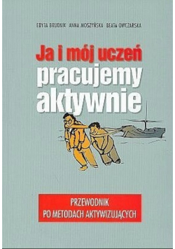 Ja i mój uczeń pracujemy aktywnie