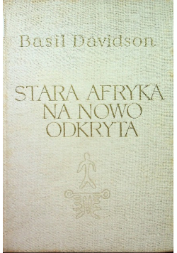 Stara Afryka na nowo odkryta